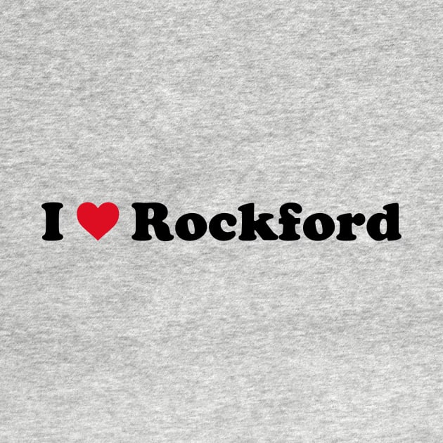 I Love Rockford by Novel_Designs